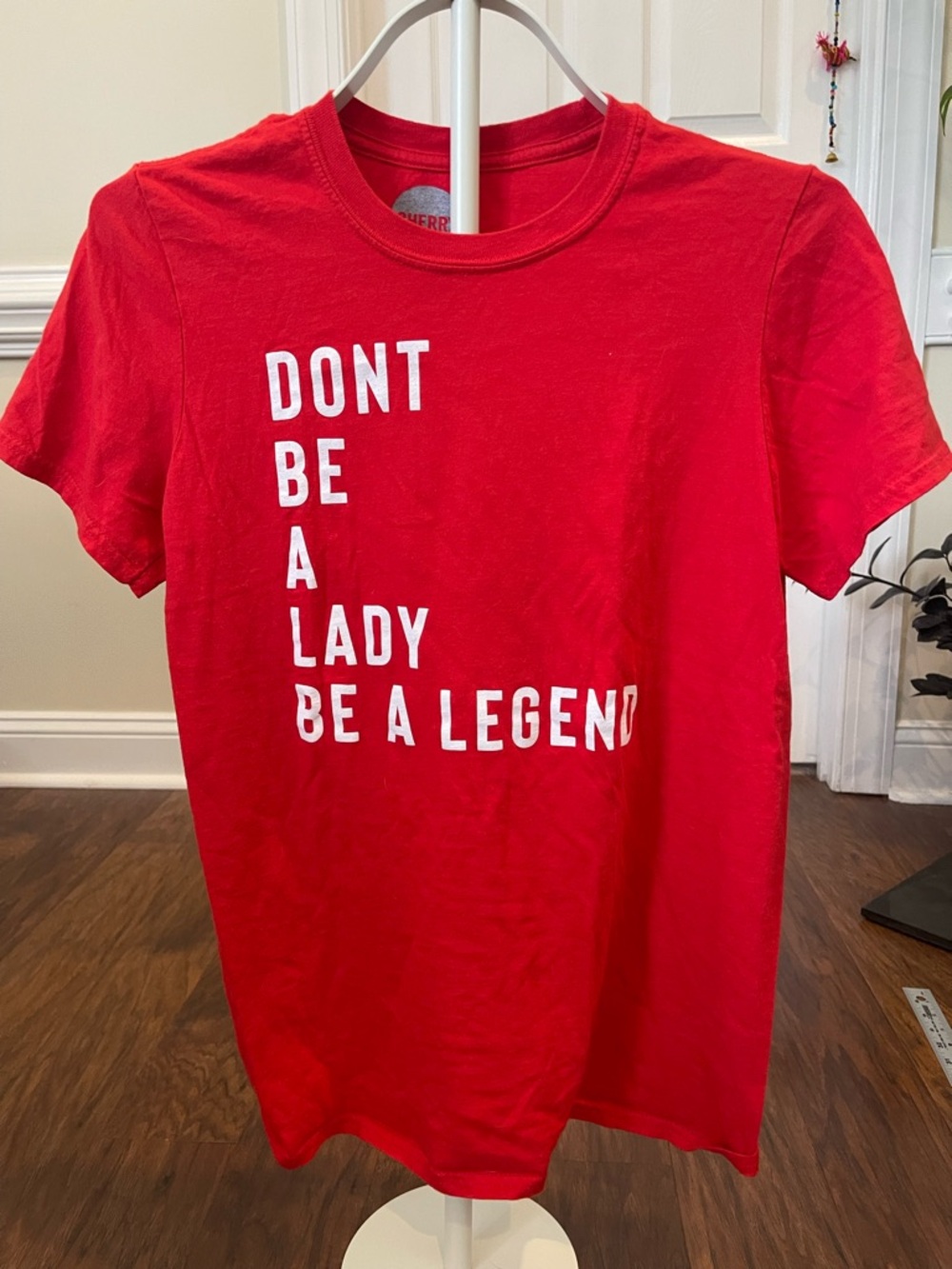 Cherry Don’t Be A Lady Be A Legend Graphic T-Shirt Red - Size Small
